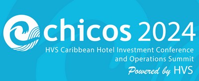 Caribbean Hotel Investment Conference and Operations Summit (CHICOS 2024)